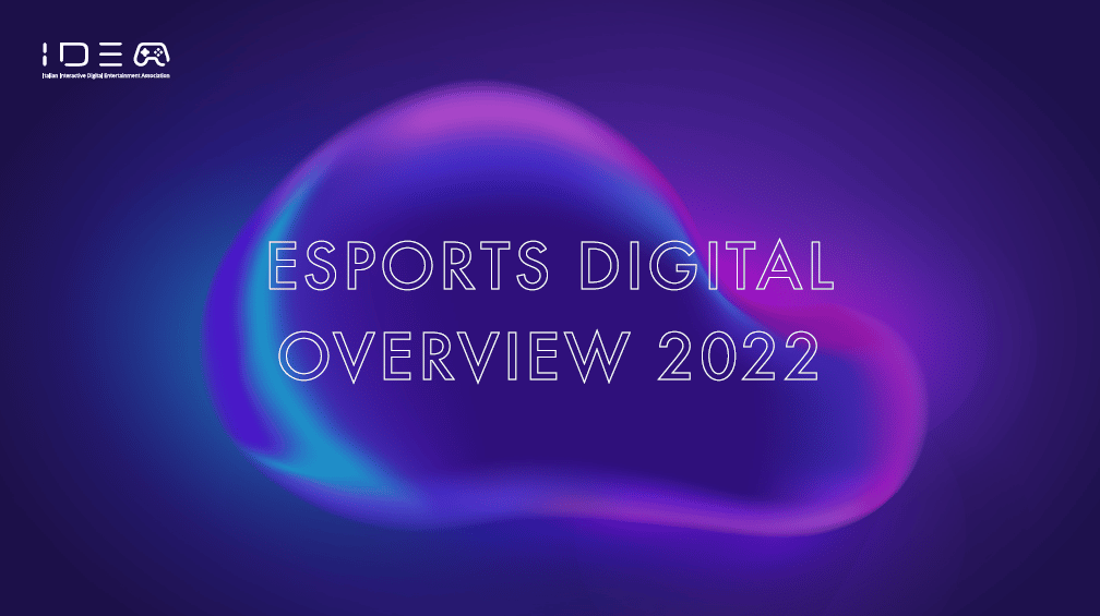 iidea esports digital overview 2022